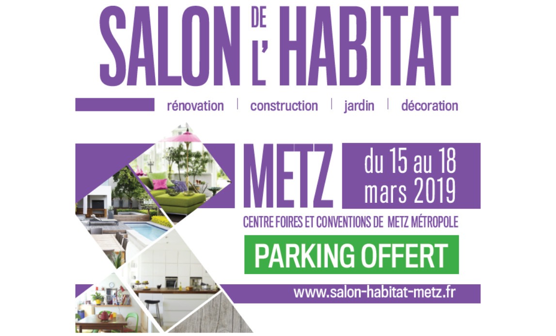 REPORTÉ – SALON DE L&rsquo;HABITAT METZ TECHNOPOLE